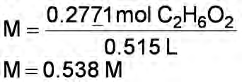 Problemas según el texto Material Suplementario Ejemplo 12.4a: Cuál es la molaridad de 515 ml de una preparada mezclando 17.2 g de C 2 H 6 O 2 con 0.500 kg de H 2 O? Dado: 17.2 g C 2 H 6 O 2, 0.