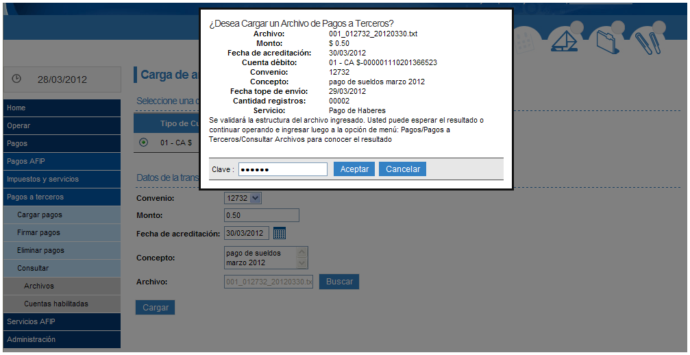 PAGO SUELDOS - CARGA $ 10500,00 01- CC $ 00000111010258587 Fecha Tope de Envío (Confirmación de Carga): Los archivos pueden ser firmados hasta la fecha indicada como Fecha Tope de Envío durante la