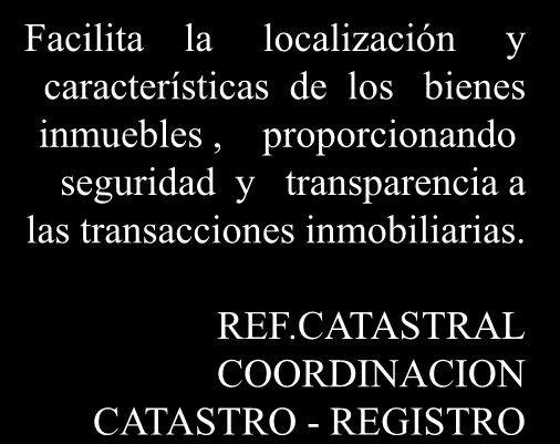 REF.CATASTRAL COORDINACION CATASTRO - REGISTRO REGISTRO DE