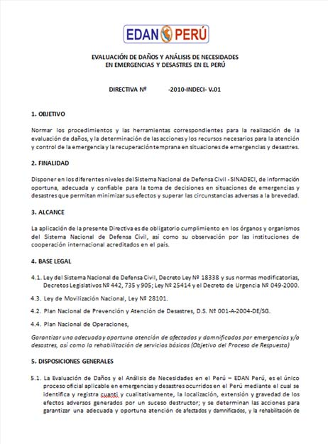 Productos obtenidos: Formulación de la Directiva de Implementación del EDAN Perú Se cuenta con una propuesta de Directiva que está pendiente de revisión y aprobación.