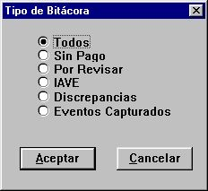 Presione el botón de comando imprimir bitácora de eventos para visualizar la ventana Tipo de Bitácora.