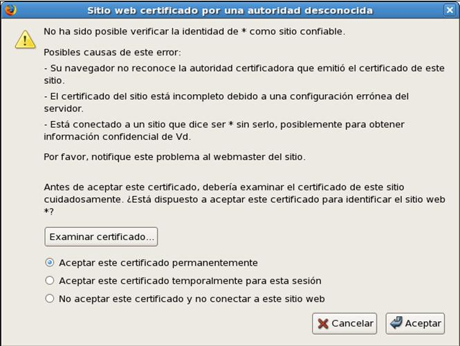 Aceptar el certificado, generado por el propio sistema Utilizar la opción Aceptar