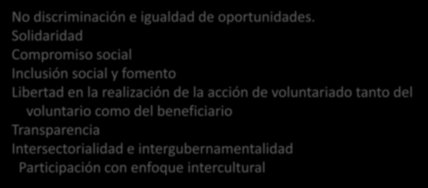 PRINCIPIOS DEL VOLUNTARIADO No discriminación e igualdad de oportunidades.