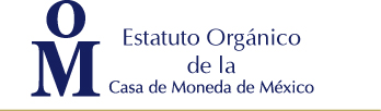 Expedido por la H. Junta de Gobierno de la Casa de Moneda de México, el 17 de junio de 2003 TEXTO VIGENTE: Última reforma aplicada el 02 de mayo de 2014.