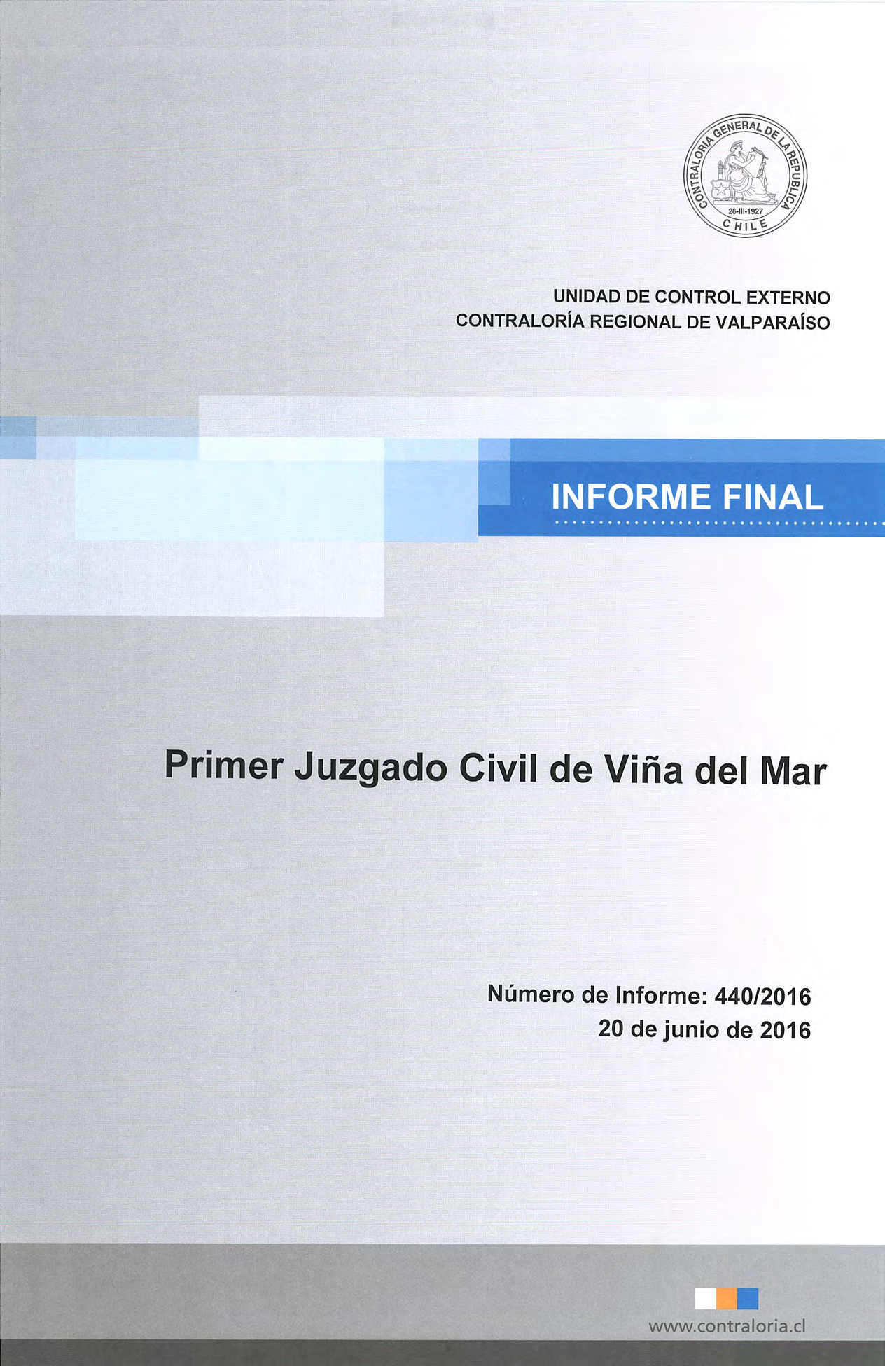 CONTRALORÍA REGIONAL DE VALPARAíSO INFORME FINAL Primer Juzgado Givil de