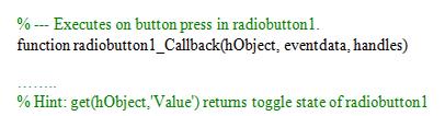 Esta instrucción puede ser colocada en otro callback de otra función. Si se desea acceder al valor numérico escrito en la casilla, se hace uso de la instrucción A=str2double(get(handles.