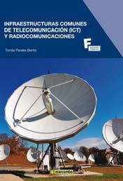 TÍTULO: Infraestructuras comunes de telecomunicación y radiocomunicaciones AUTOR: Tomás Perales Benito PRECIO (con