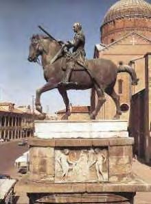 Es una de las primeras y más importantes estatuas ecuestres de todo el Renacimiento. Es la primera estatua en honor de un guerrero de todo el mundo moderno.