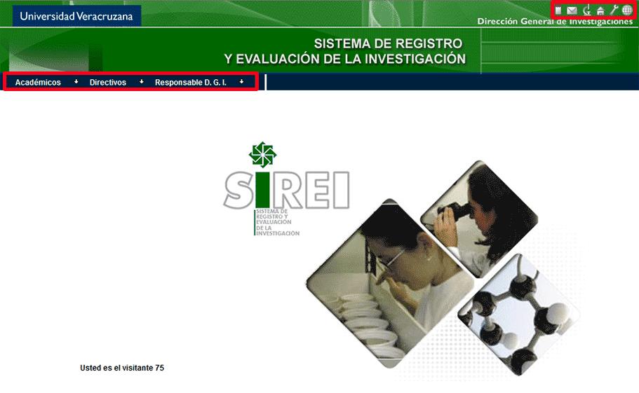Acceso al Sistema El ingreso al SIREI se realizará desde la siguiente dirección electrónica http://dsia.uv.
