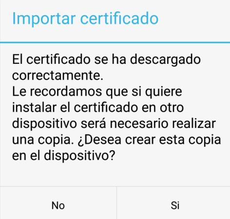 Atención: Si has solicitado el certificado a través de la aplicación Android, se descargará desde la misma aplicación, no desde el correo electrónico. 4.