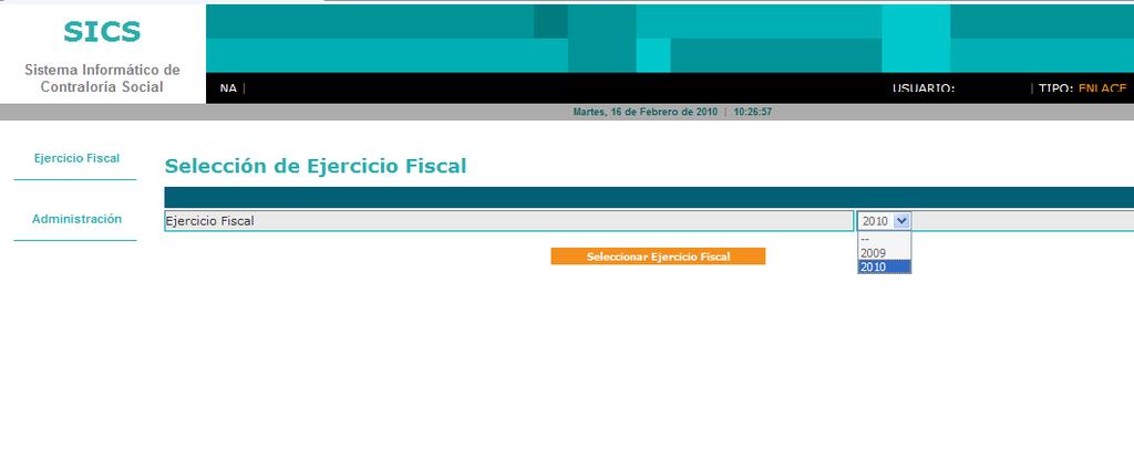 Selección del Ejercicio Fiscal 1 3 2 1.- Al dar clic en Ejercicio Fiscal nos habilitará el año. 2.- Seleccionar año fiscal a capturar.