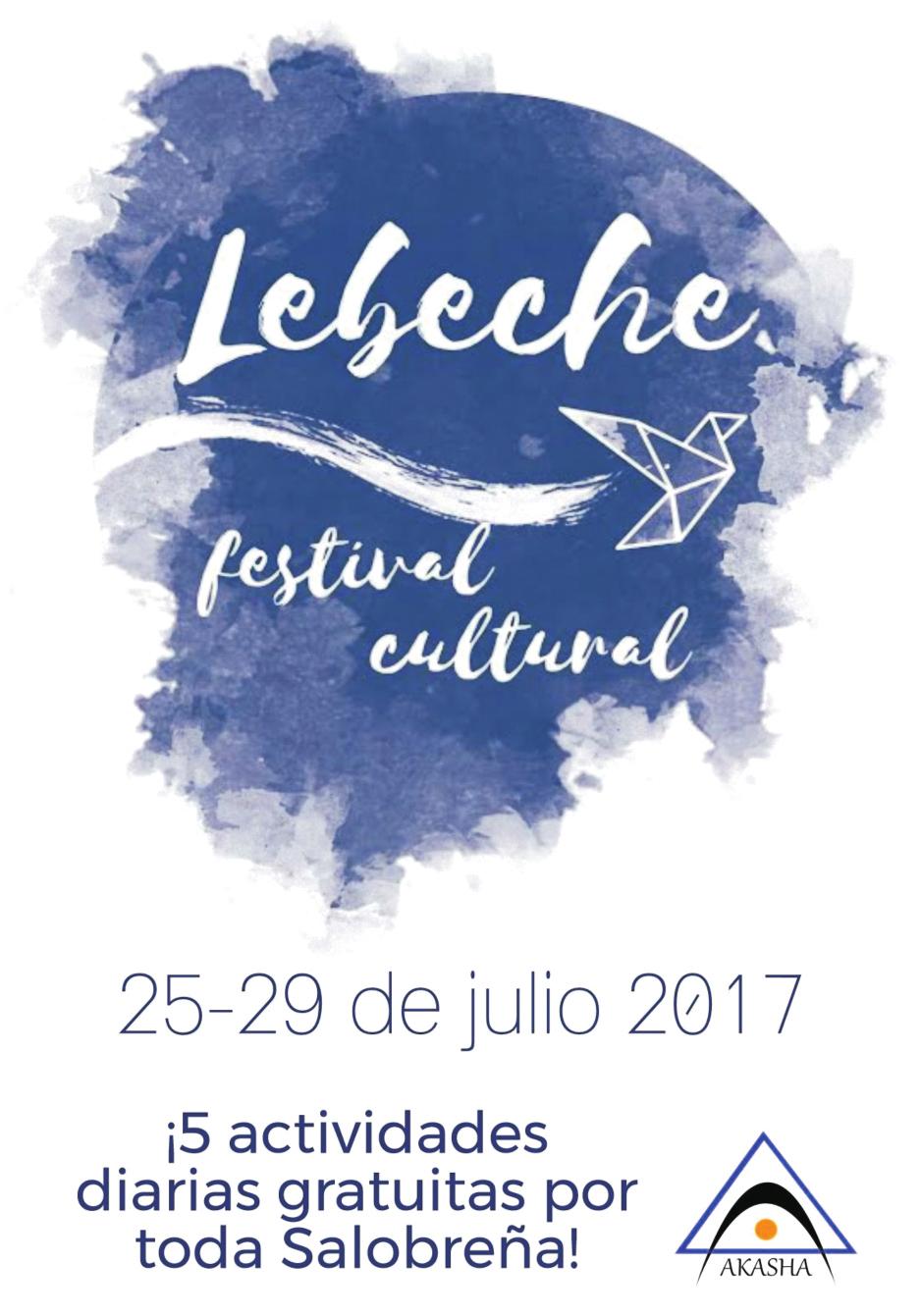 DEL MARTES, DÍA 25 AL SÁBADO, DÍA 29: FESTIVAL CULTURAL LEBECHE La segunda edición de uno de los festivales más prometedores llega este julio a Salobreña, 5 actividades diarias divididas en mañana,