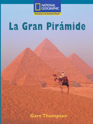 Lesson 3 Read La Gran Pirámide OBJECTIVES Read to gain fluency in oral and silent reading Practice the comprehension strategy: Understand that ancient civilizations developed and used technologies