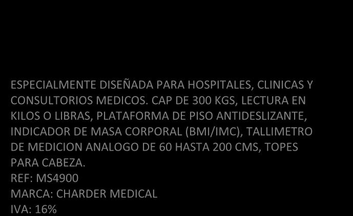 ESPECIALMENTE DISEÑADA PARA HOSPITALES, CLINICAS Y CONSULTORIOS MEDICOS.