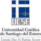 1. Instituciones Responsables Universidad Católica de Santiago del Estero, República Argentina.