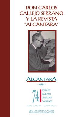Revista ALCÁNTARA Separata de CARLOS CALLEJO SERRANO Año, 2010 con nº 74 P.
