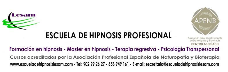 INFORMACIÓN E INSCRIPCIONES LESAM Escuela de hipnosis profesional Escuelas en: Valencia -