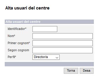 b.2) Alta d usuari / usuària S introdueixen les dades i es desa amb el perfil requerit: delegat, cap d estudis o secretari.