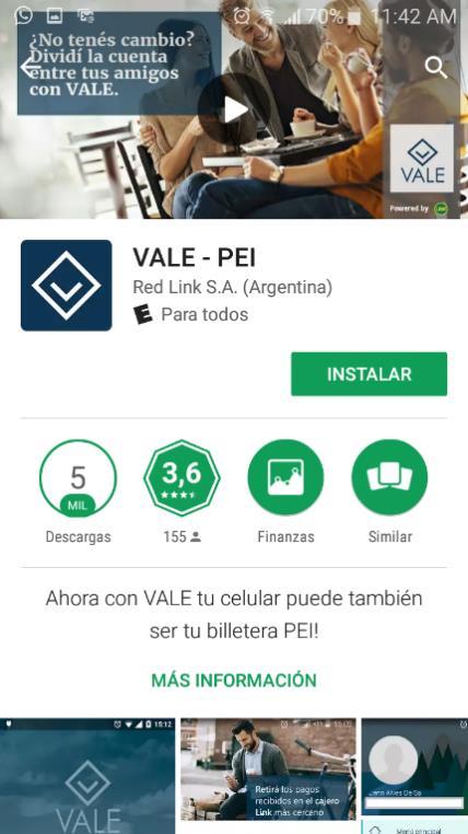 VALE: se encuentra disponible para smartphones con sistema operativo Android e IOS.