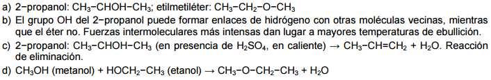 b) Explique, en función de su estructura molecular, porqué el alcohol tiene mayor punto de ebullición que el éter c) Cuál de los dos compuestos, cuando se deshidrata con ácido sulfúrico en caliente,