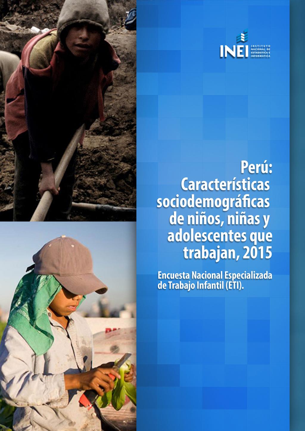Perú: Características sociodemográficas de niños, niñas y adolescentes que trabajan 2015 Perú: Características