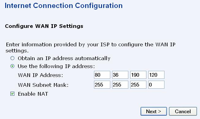 Hacer clic en Use the following IP address y teclear la dirección IP y la máscara proporcionada por su proveedor