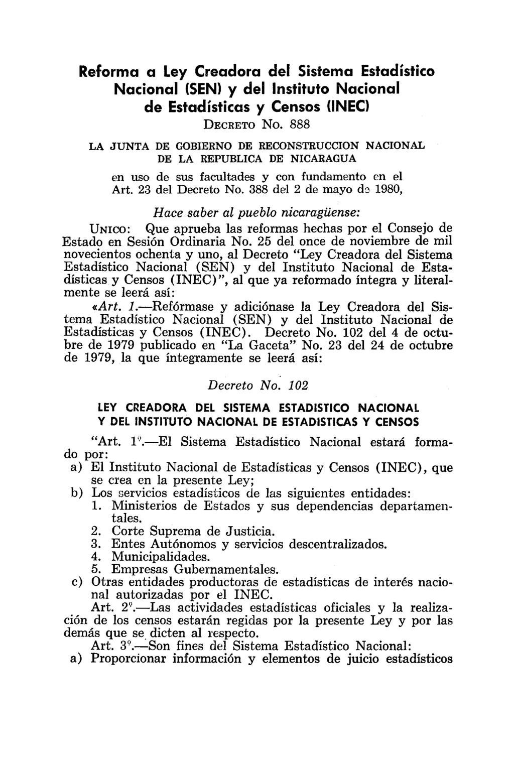 Reforma a Ley Creadora del Sistema Estadístico Nacional (SEN) y del Instituto Nacional de Estadísticas y Censos linec) DECRETO No.