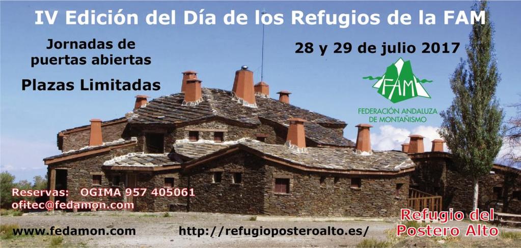 IV Edición del Día Andaluz de los Refugios de la FAM 2017 (REFUGIO POSTERO ALTO, JEREZ DEL MARQUESADO - SIERRA NEVADA) La cuarta edición del Día Andaluz de los Refugios de la FAM, se celebrará en el