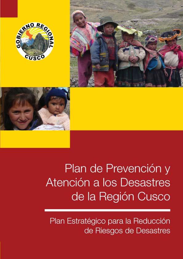 Objetivos del PPAD Región Cusco 1. Estimar el Riesgo de Desastres asociado a peligros naturales y antrópicos. 2. Incorporar el concepto de prevención en la planificación del desarrollo 3.