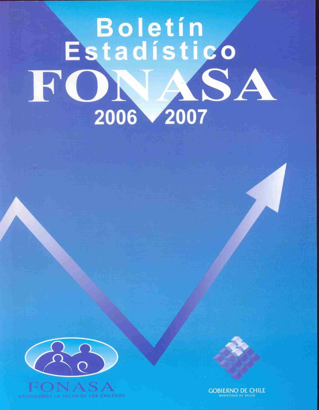 Boletín estadístico FONASA 2006-2007. FONASA. 2008. 95p.