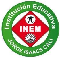 INSTITUCION EDUCATIVA INEM JORGE ISAACS DEPARTAMENTO DE CIENCIAS NATURALES Y EDUCACIÓN AMBIENTAL AÑO