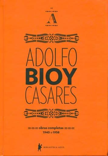 , antología de artículos y compilación de álbum fotográfico. (29). ADOLFO BIOY CASARES. Obras completas. 1940-1958.
