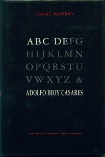 (5). ABC de Adolfo Bioy Casares. 2ª ed. Madrid: Ediciones de la Universidad de Alcalá de Henares, 313 pp. (6). «Inéditos juveniles de Adolfo Bioy Casares».