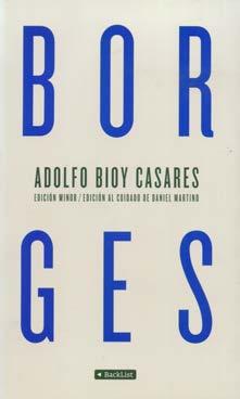 (24). Borges. Edición Minor. 2ª ed. Barcelona: BackList, 720 pp.