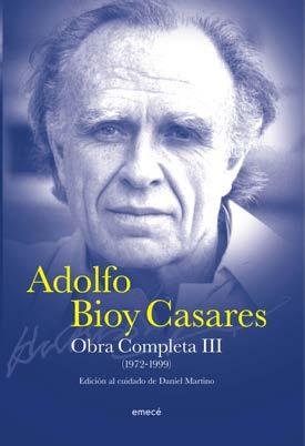 ADOLFO BIOY CASARES, Obra completa III (1972-1999).