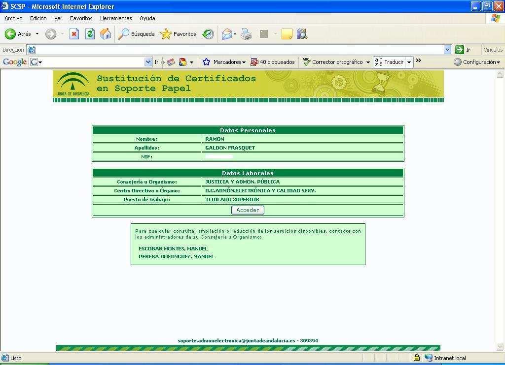 2.1 Datos del funcionario Una vez realizada la autenticación con el certificado de usuario, el sistema muestra la siguiente pantalla, donde aparecen los datos personales del funcionario junto con sus