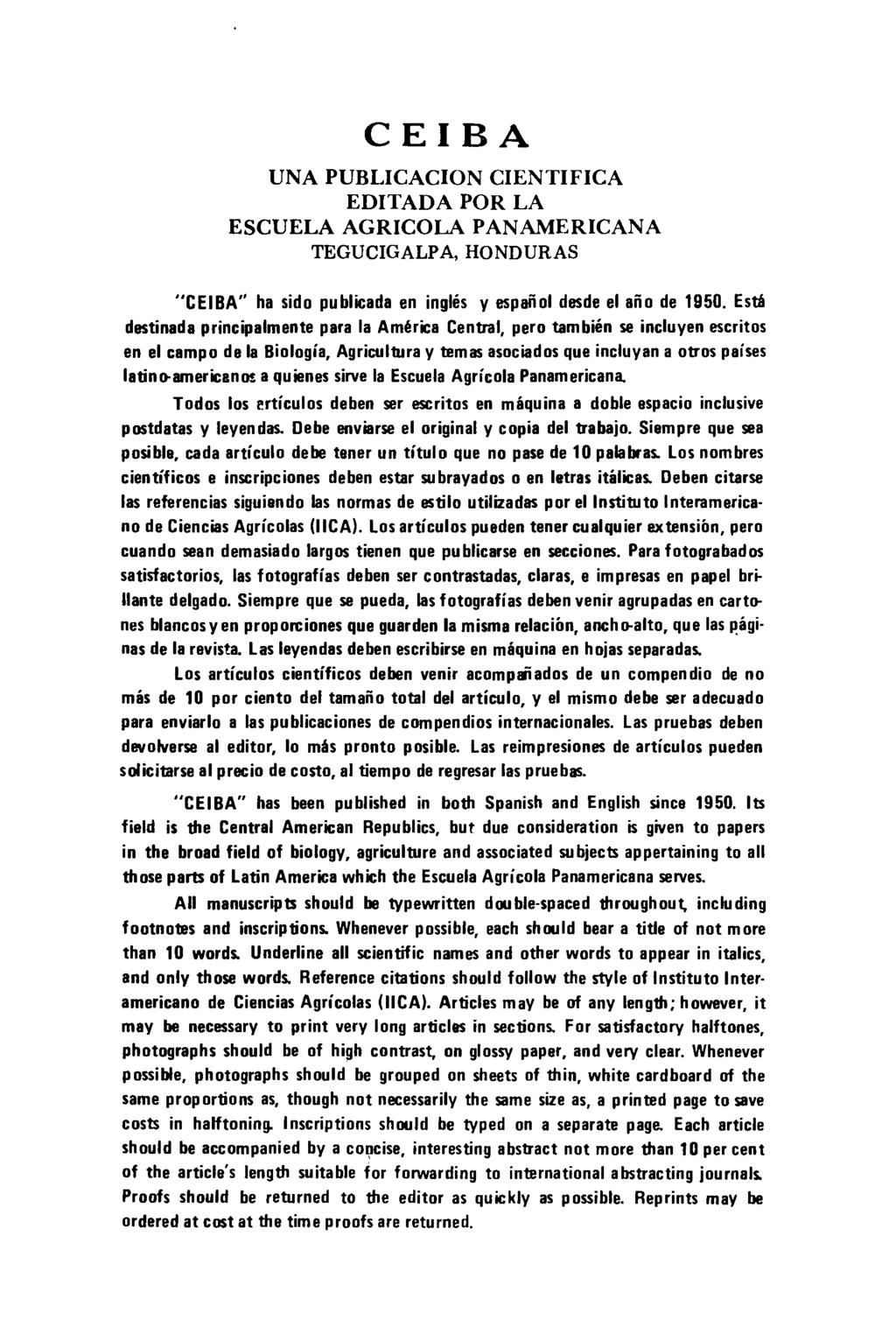 CEIBA UNA PUBLICACION CIENTIFICA EDITADA POR LA ESCUELA AGRICOLA PANAMERICANA TEGUCIGALPA, HONDURAS "CEIBA" ha sido publicada en inglés y español desde el año de 1950.