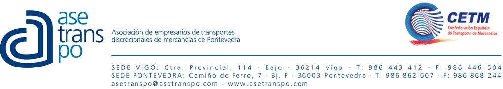 Circular nº 3 Vigo, 2 de mayo de 2.012 Quiénes estén interesados en recibir esta información a través de correo electrónico deben comunicar su dirección a gerencia@asetranspo.