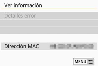 Pantalla Ver información En la pantalla [Ver información], podrá revisar el contenido del error y la dirección MAC. 1 2 Presione el botón <k>.