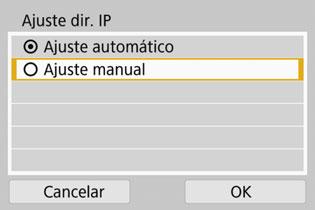Ajuste manual de la dirección IP Configure manualmente los ajustes de la dirección IP. Los elementos mostrados variarán según la función Wi-Fi seleccionada. 1 Seleccione [Ajuste manual].