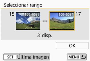 [Rango de número de archivos] (Seleccionar rango) Primera imagen Última imagen Seleccione la primera y la última imagen, organizadas por número de archivo, para especificar las imágenes visibles.