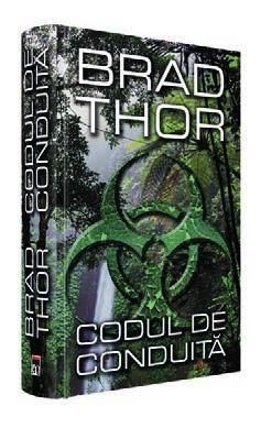 34 rao ficţiune adulţi Brad Thor Codul de conduită Evenimentele din Codul de conduită se succed rapid, iar personajele își lasă amprenta asupra cititorului.
