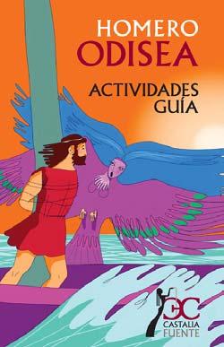 SEPARATAS con ACTIVIDADES Y GUÍA CASTALIA FUENTE ODISEA Actividades / Guía Castalia Fuente ISBN: 978-84-9740-368-9 Texto: Javier Almodóvar