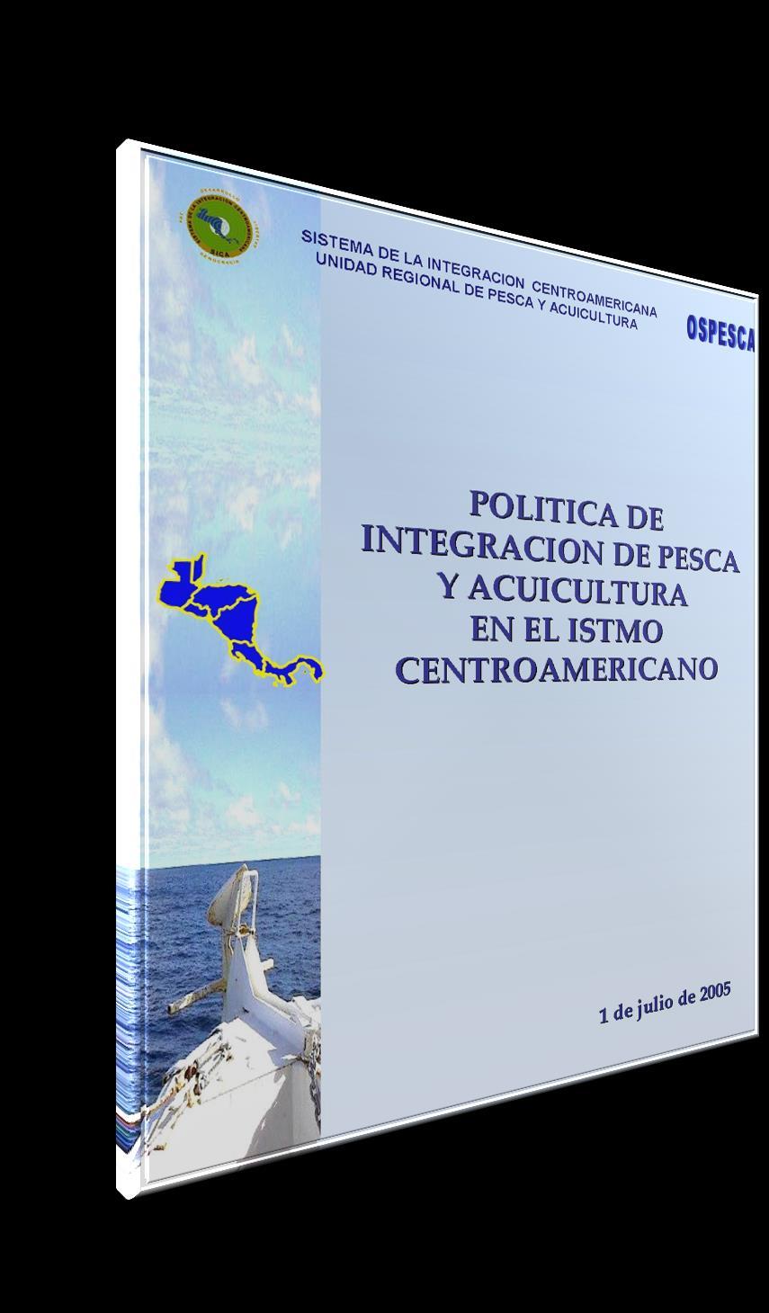 PRIMERA POLITICA SECTORIAL Establecer un sistema regional común para aumentar la participación integrada de los países del Istmo Centroamericano y así
