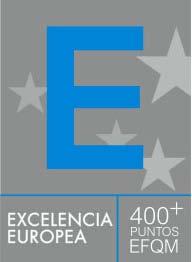 Excelencia Europea 400+/Recognised for Excellence 4 stars Mediante este proceso de reconocimiento, la organización identifica su nivel