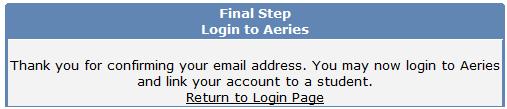 6. Recibirá confirmación de que está registrado y puede hacer clic en Return to Login Page o regrese a https://portal.ovsd.org.