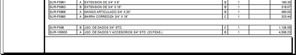 10 SUR-F5940HL A DADO LARGO 3/4" 6 PUNTAS STD. 1 1/4" B 3 244.39 SUR-F5942HL A DADO LARGO 3/4" 6 PUNTAS STD.