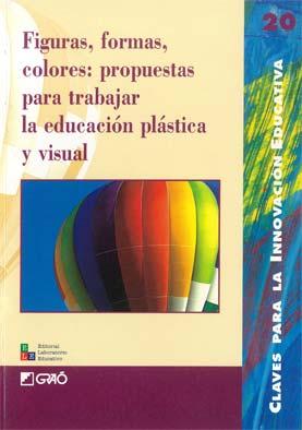 Figuras, formas, colores: propuestas para trabajar la educación