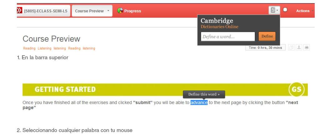 Plataforma online de ejercicios RECUERDA Durante todo tu curso dispondrás del diccionario de Cambridge Online.