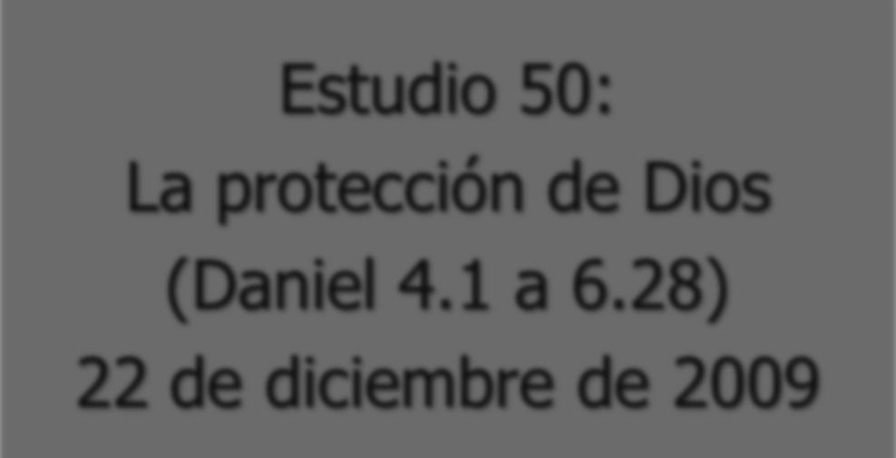 La protección n de Dios (Daniel 4.